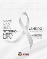 Janeiro Branco: Câmara Municipal de Bonfim reforça o compromisso com a saúde mental e a valorização da vida